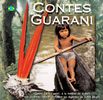 En savoir plus sur les Contes Guaranis